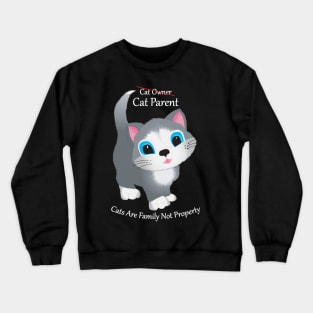 Cat Parent white type Crewneck Sweatshirt